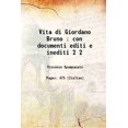 thumbnail image 1 of Vita di Giordano Bruno : con documenti editi e inediti Volume 2 1921 [Hardcover], 1 of 1