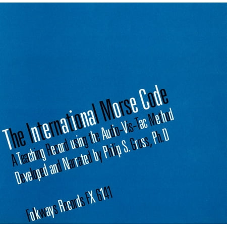 Philip Sidney Gross - International Morse Code: A Teaching Record Using [CD]