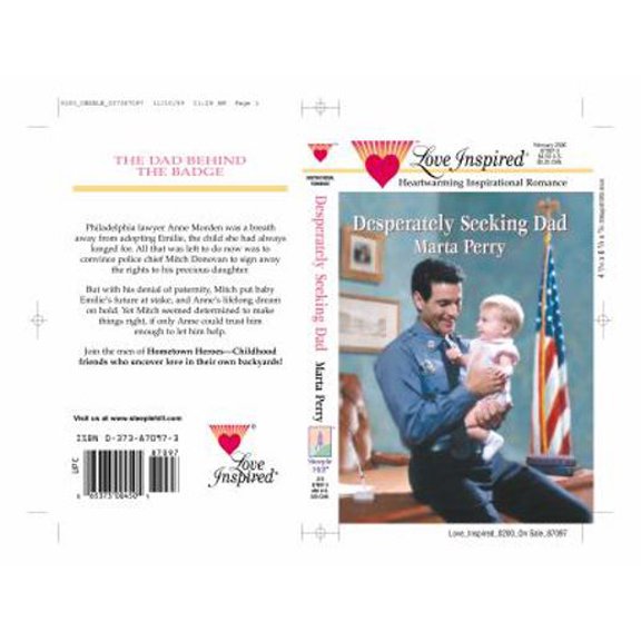 Pre-Owned Desperately Seeking Dad (Hometown Heroes, Book 1) (Love Inspired #91) (Unknown) 0373870973 9780373870974