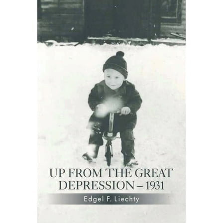 Up from the Great Depression-1931, (Paperback)