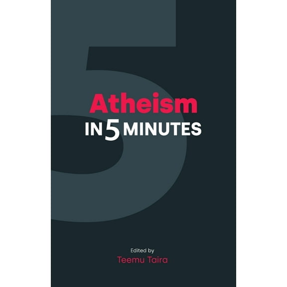 Religion in 5 Minutes Atheism in 5 Minutes, (Paperback)