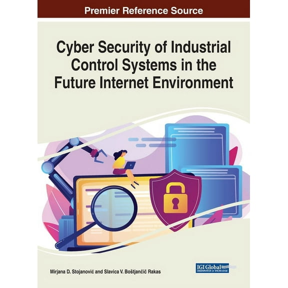 Cyber Security of Industrial Control Systems in the Future Internet Environment (Hardcover)