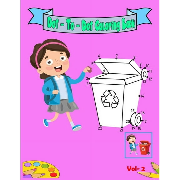 Dot - To - Dot Coloring Book Vol-2: Dot-to-Dots Workbook - Ages 4 to 8, Preschool to Kindergarten, Connect the Dots, Numbers. (Paperback)