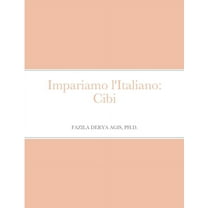 Impariamo l'Italiano: Cibi (Paperback)