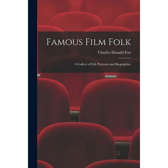 Famous Film Folk; a Gallery of Life Portraits and Biographies, (Paperback)