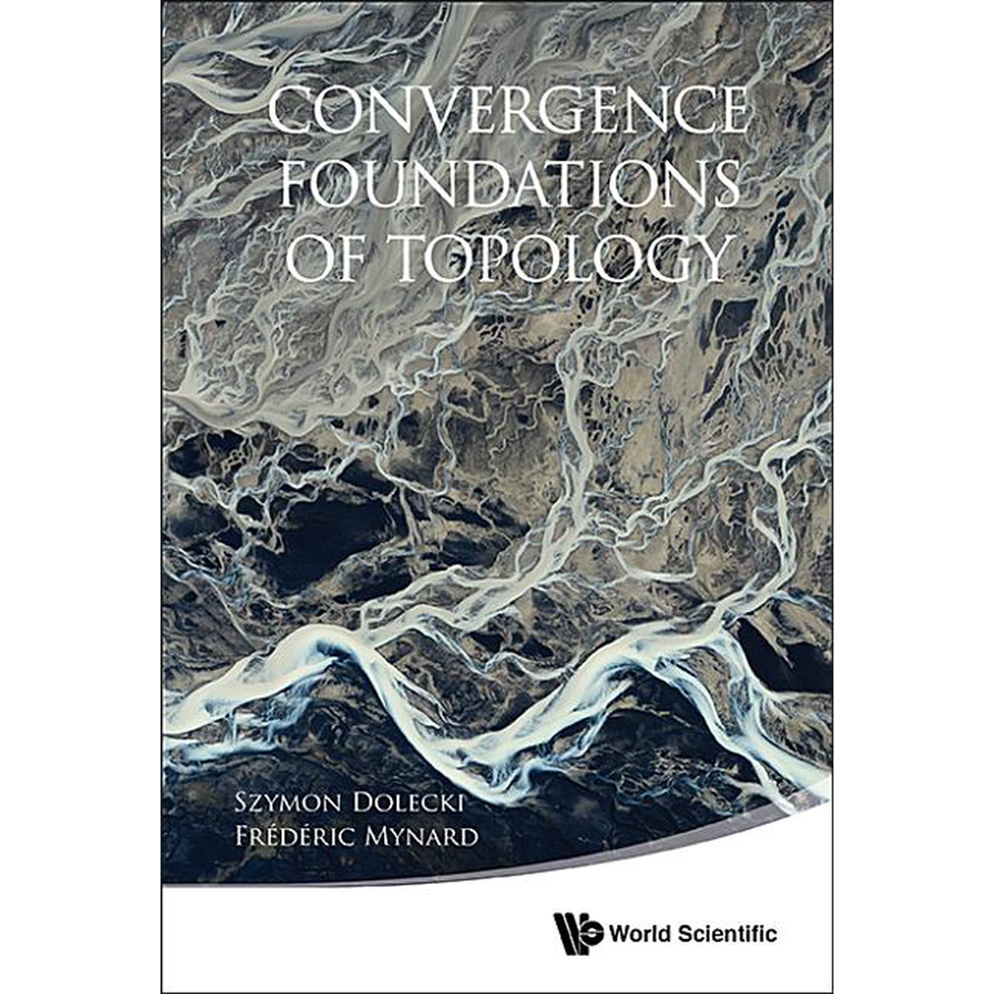 Convergence Foundations of Topology, (Paperback)