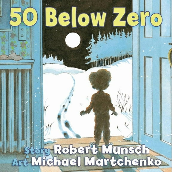 Munsch for Kids 50 Below Zero, (Hardcover)