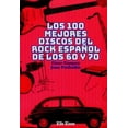 thumbnail image 1 of Libro Los 100 Mejores Discos Del Rock Español De Los 60 Y 70 Tapa Blanda, Autor Cesar Campoy, Editorial Efe Eme, 1 of 2