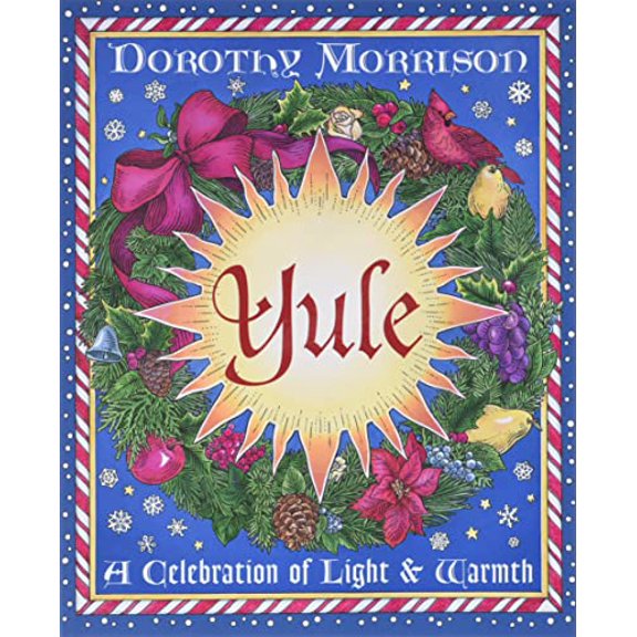 Pre-Owned Yule: A Celebration of Light and Warmth (Paperback) 1567184960 9781567184969