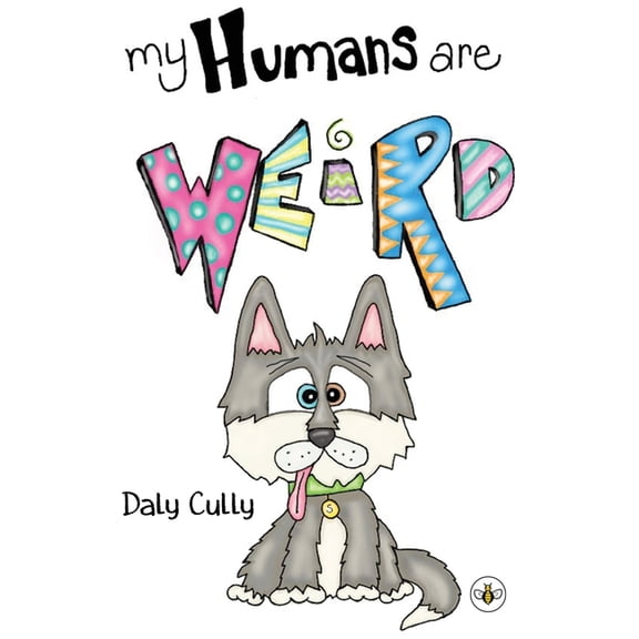 My Humans are Weird!, (Paperback)