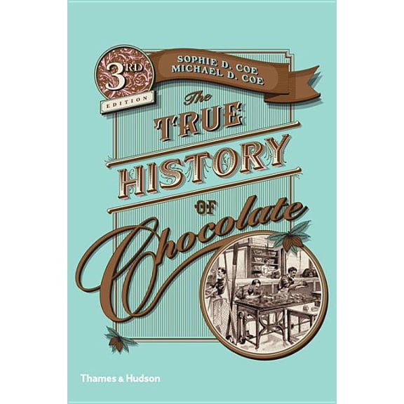 The True History of Chocolate: Third Edition, (Paperback)