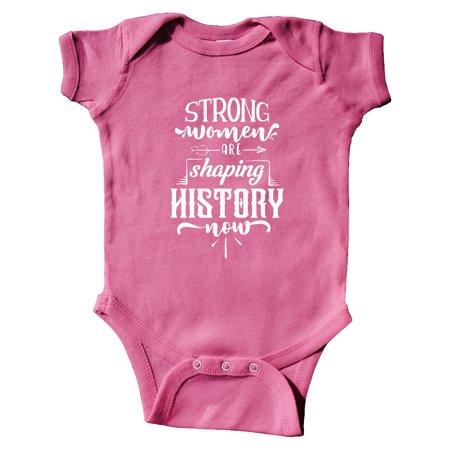 

Inktastic Women Empowerment Strong Women Are Shaping History Gift Baby Girl Bodysuit