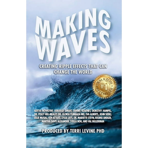 Making Waves: Creating Ripple Effects That Can Change The World, (Paperback)