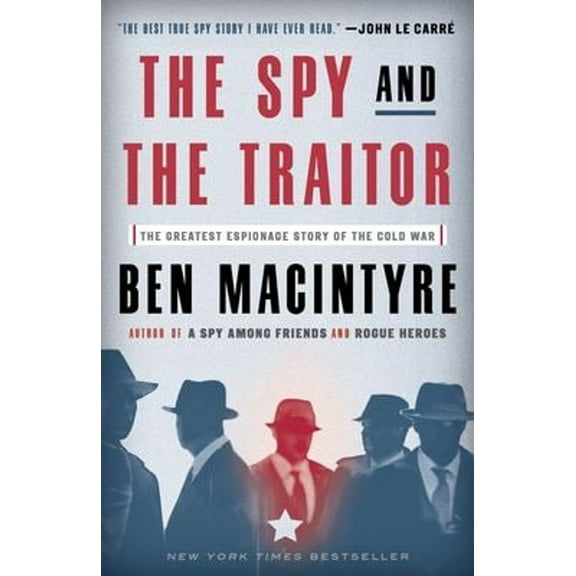 Pre-Owned The Spy and the Traitor: The Greatest Espionage Story of the Cold War
