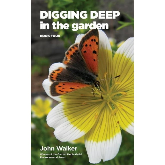 Volume 1 Digging Deep in the Garden: Book Four, Book 4, (Paperback)