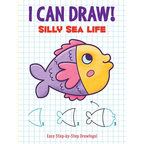 Pre-Owned I Can Draw! Silly Sea Life: Easy Step-By-Step Drawings (Paperback) 0486842576 9780486842578