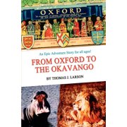From Oxford to the Okavango, (Paperback)