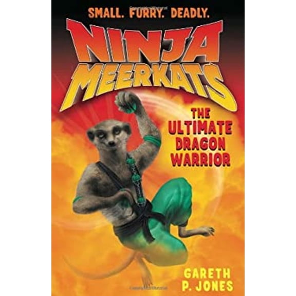 Pre-Owned Ninja Meerkats (#7) the Ultimate Dragon Warrior (Paperback) 9781250046659