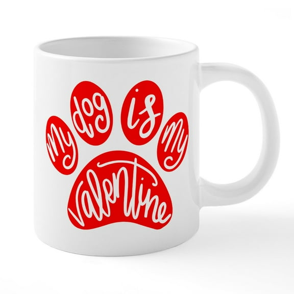 CafePress - My Dog Is My Valentine - 20 Oz White Ceramic Mega Mug