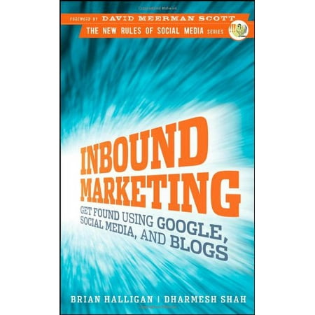 Pre-Owned Inbound Marketing: Get Found Using Google, Social Media, and Blogs (New Rules Social Media Series) Paperback