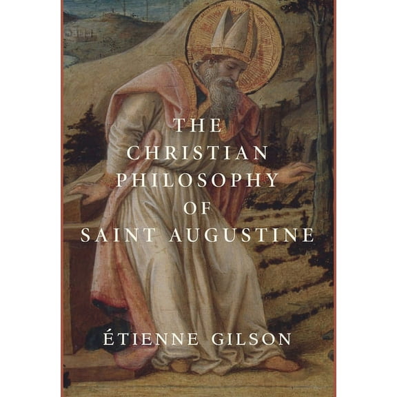 The Christian Philosophy of Saint Augustine (Hardcover)
