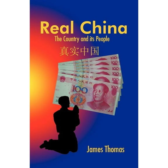 Real China : The Country and Its People