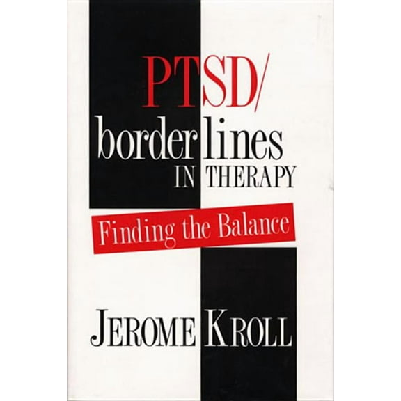 PTSD/Borderlines in Therapy: Finding the Balance, (Hardcover)