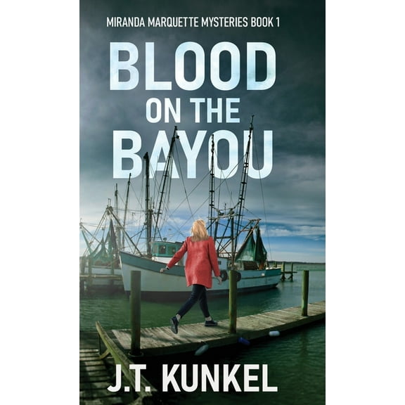 Miranda Marquette Mysteries Blood on the Bayou, Book 1, (Hardcover)