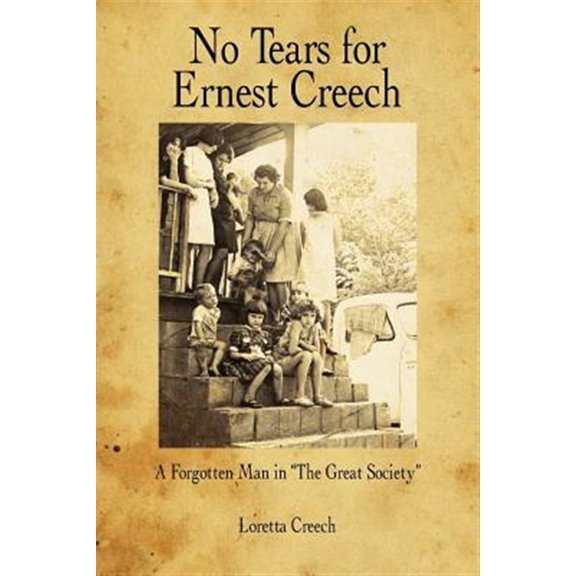 Pre-Owned No Tears for Ernest Creech Loretta Creech (Paperback)