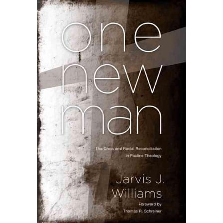 One New Man : The Cross and Racial Reconciliation in Pauline Theology (Paperback)