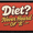 Diet? Never Heard of It, variant on Everything Tastes Better Off The Floor - Removable Patch