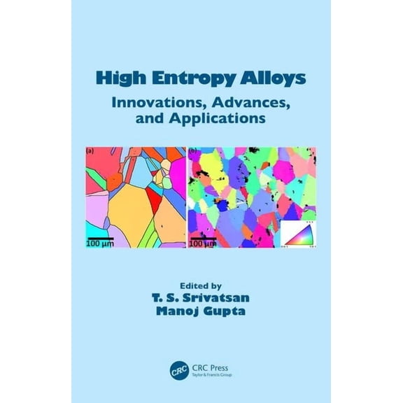 High Entropy Alloys: Innovations, Advances, and Applications, (Hardcover)