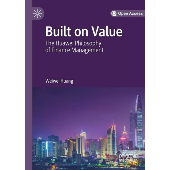 Built on Value: The Huawei Philosophy of Finance Management, (Paperback)