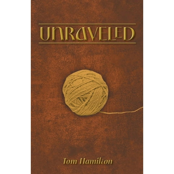 Unraveled, (Paperback)