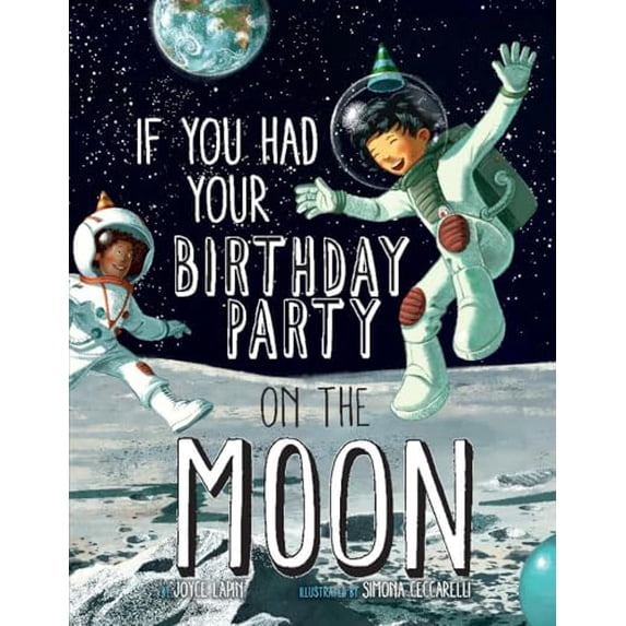 Pre-Owned If You Had Your Birthday Party on the Moon (Paperback) by Joyce Lapin