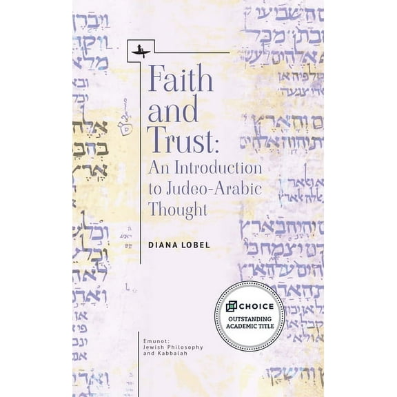Emunot: Jewish Philosophy and Kabbalah Faith and Trust: An Introduction to Judeo-Arabic Thought, (Hardcover)