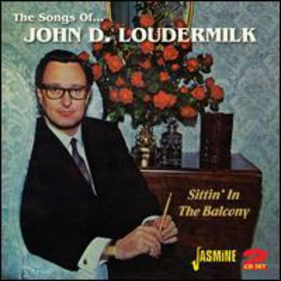 John D. Loudermilk - Songs of John D. Loudermilk: Sittin' in the - Music & Performance - CD