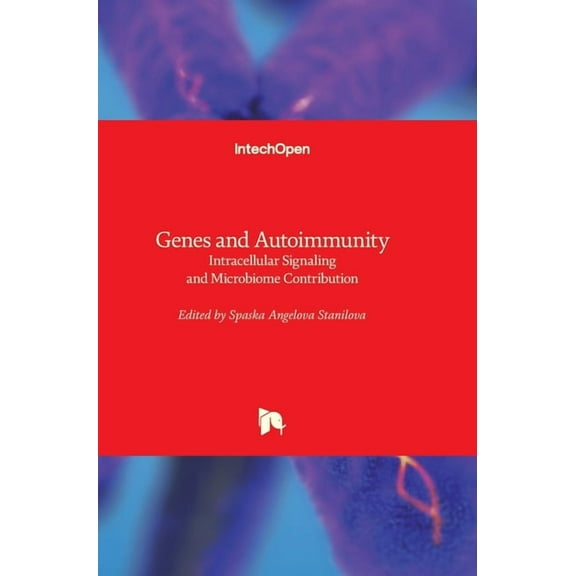 Genes and Autoimmunity: Intracellular Signaling and Microbiome Contribution (Hardcover)