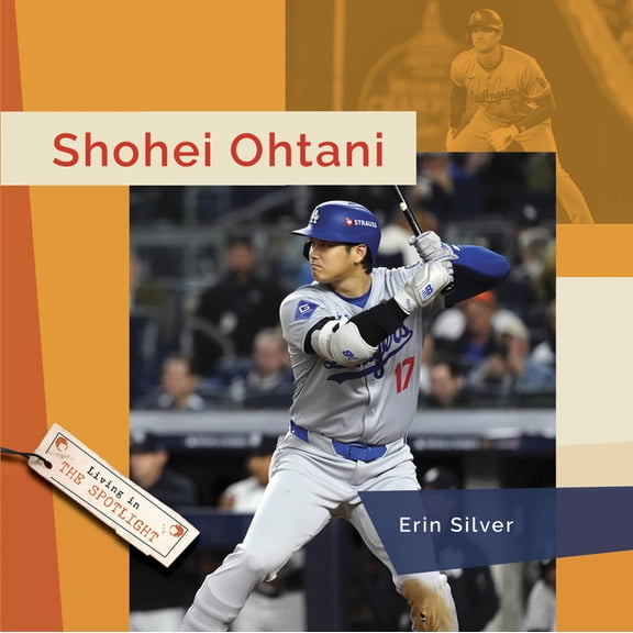 Living in the Spotlight Shohei Ohtani, (Paperback)