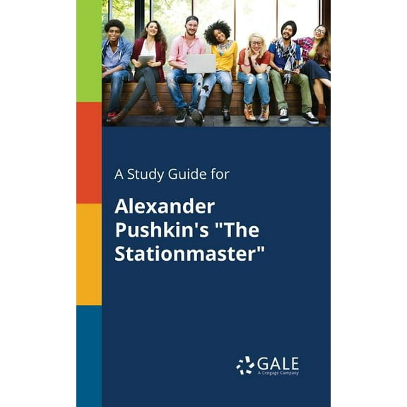 A Study Guide for Alexander Pushkin's "The Stationmaster", (Paperback)