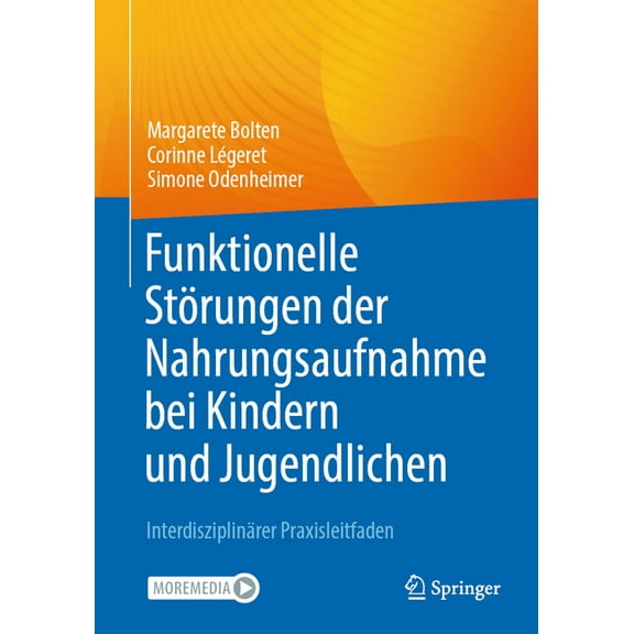 Funktionelle Störungen Der Nahrungsaufnahme Bei Kindern Und Jugendlichen: Interdisziplinärer Praxisleitfaden, (Paperback)