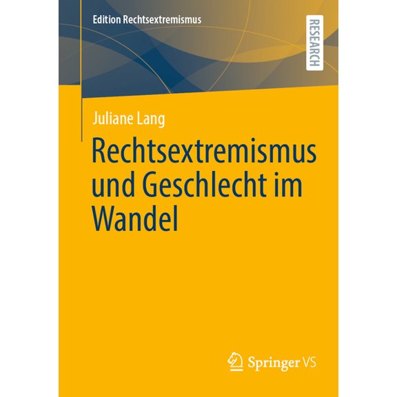 Edition Rechtsextremismus Rechtsextremismus Und Geschlecht Im Wandel, (Paperback)