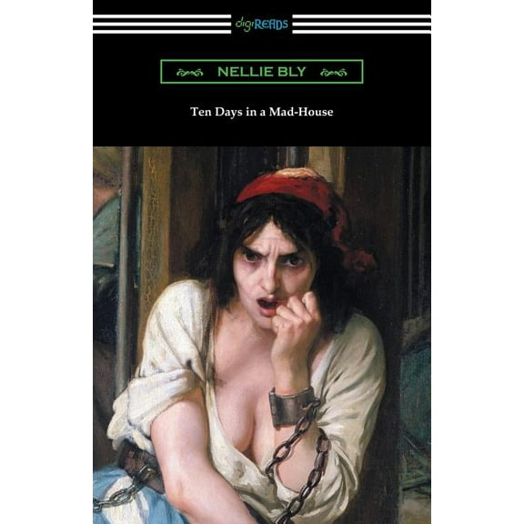Ten Days in a Mad-House, (Paperback)