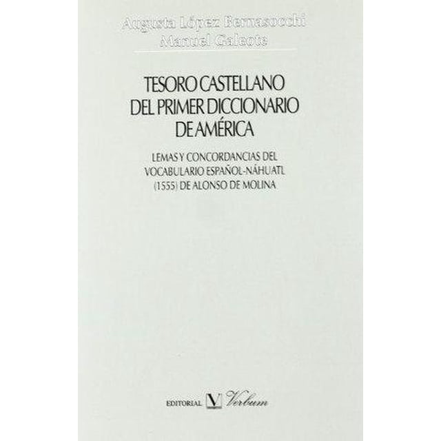Tesoro Castellano del Primer Diccionario de América VERBUM