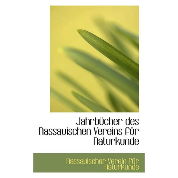 Jahrbucher Des Nassauischen Vereins Fur Naturkunde Paperback