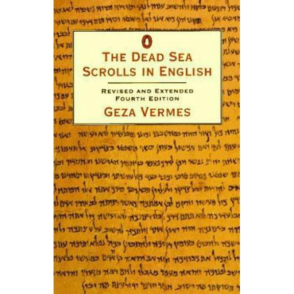 Pre-Owned The Dead Sea Scrolls in English: Revised and Extended Fourth Edition (Paperback) 0140237305 9780140237306
