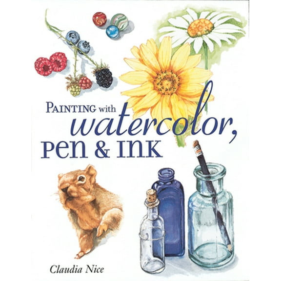 Pre-Owned Painting with Watercolor, Pen & Ink (Paperback) 158180265X 9781581802658