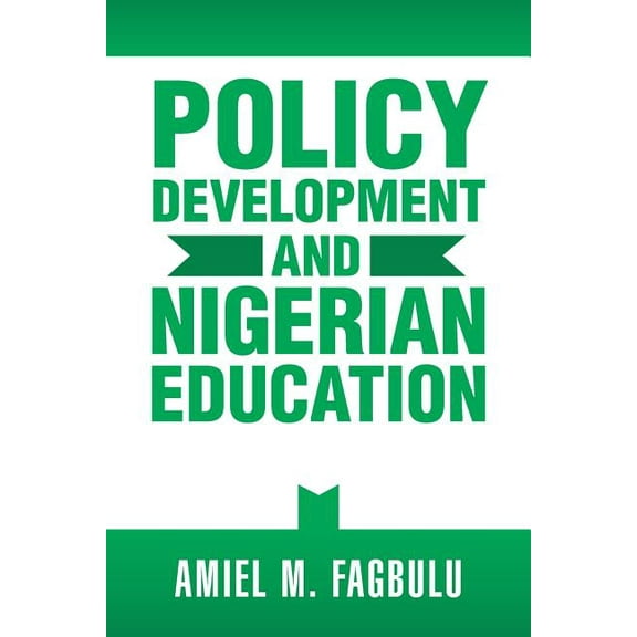Policy Development and Nigerian Education, (Paperback)