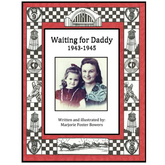 Waiting for Daddy: 1943 - 1945 (Paperback)