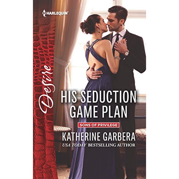 Pre-Owned His Seduction Game Plan (Sons of Privilege) (Unknown) 0373734611 9780373734610